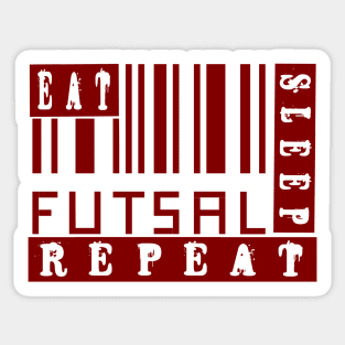 EAT  SLEEP  FUTSAL  REPEAT Sticker